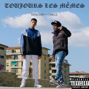 Toujours Les Mêmes (feat. L.Mercury & PREMISEONTHEBEAT) [Explicit]