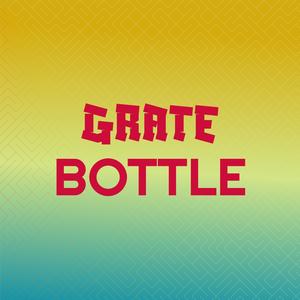 Grate Bottle