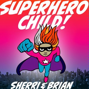 Superhero Child!