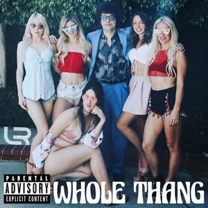 Whole Thang (Explicit)