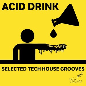 Acid Drink, Selected Tech House Grooves