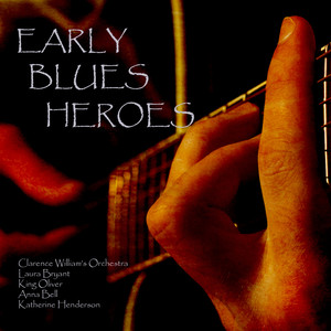 Early Blues Heroes