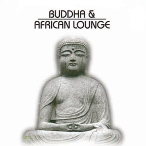 Buddha & African Lounge