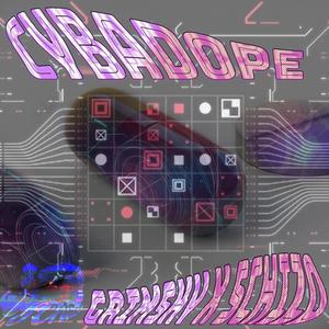 Cybadope (Explicit)