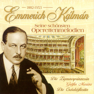 Emmerich Kalman - Seine schönsten Operettenmelodien