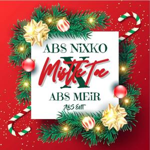 Mistletoe (feat. ABS MEIR) (Explicit)