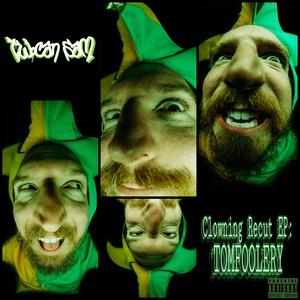 Clowning Recut EP: Tomfoolery (Explicit)