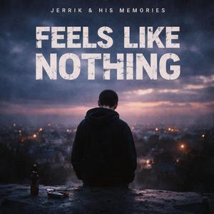 Feels Like Nothing