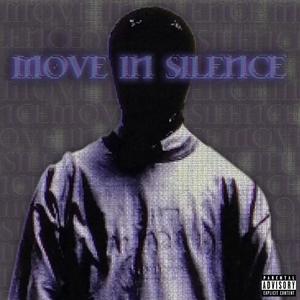 MOVE IN SILENCE (Explicit)