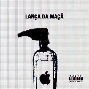 Lança da Maçã (Explicit)