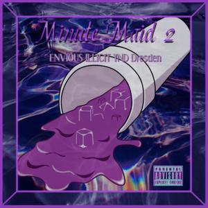 Minute Maid, Pt. 2 (feat. YND, Dresden & ENVIOU$) [Explicit]