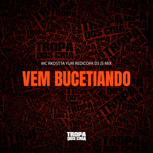 VEM BUCETIANDO (Explicit)