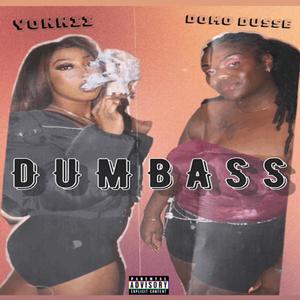 DUMBASS (feat. DomoDusse) [Explicit]