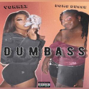 DUMBASS(feat. DomoDusse) (Explicit)