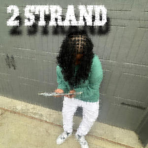 2 STRAND (feat. luhA5) (Explicit)