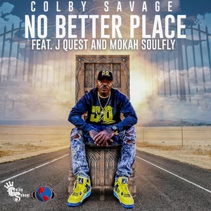 No Better Place (feat. J Quest & Mokah Soulfly)