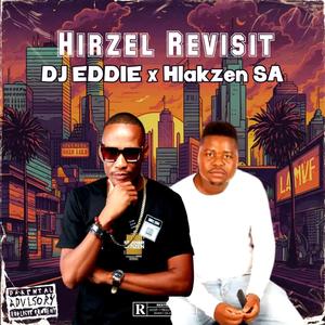 HIRZEL REVISIT (feat. Hlakzen SA)