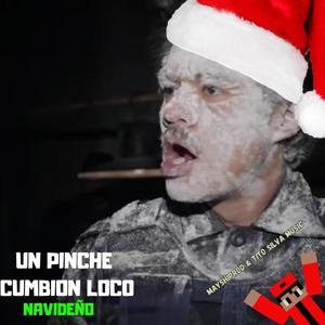 UN PINCHE CUMBION LOCO NAVIDEÑO (feat. Tito Silva Music) (Remix)