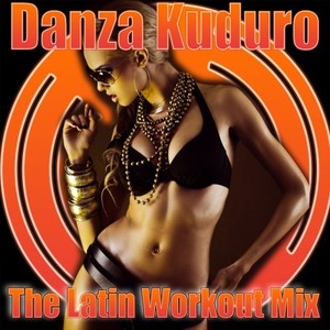 Danza Kuduro - The Latin Workout Mix