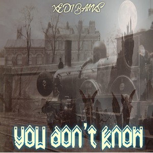 You Don't Know