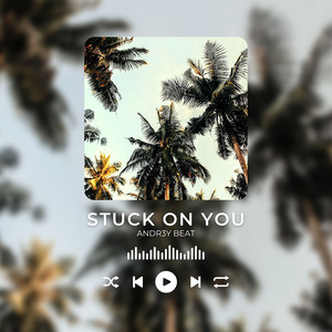 Stuck on You