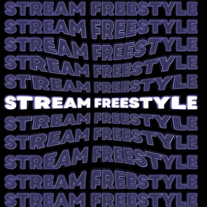 Stream Freestyle (Explicit)