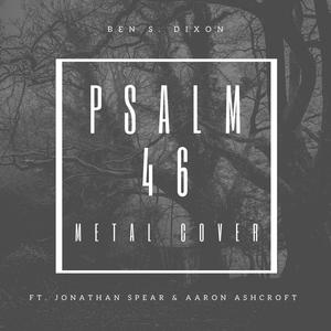 Psalm 46 Lord of Hosts(feat. Jonathan Spear & Aaron Ashcroft)