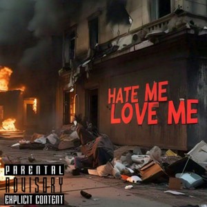 Hate Me/Love Me (Explicit)