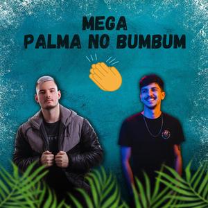 Mega palma no bumbum (feat. Bergsen) (Explicit)