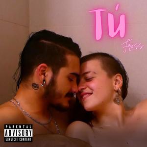 Tú (Explicit)