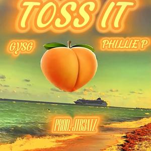 Toss It (feat. Phillie P) [Explicit]