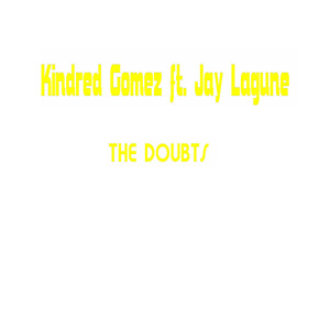 The Doubts (feat. Jay Lagune) [Explicit]