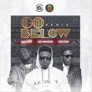 Go Below (Remix) [feat. Davido & Vector]