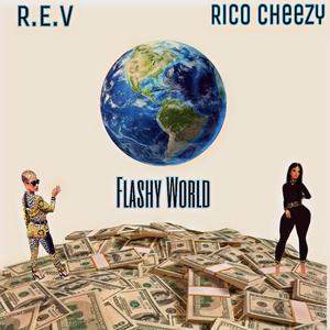 Flashy World (feat. Rico Cheezy) [Explicit]