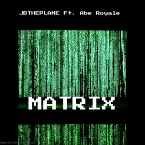 Matrix (feat. Abe Royale) [Explicit]