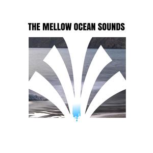 The Mellow Ocean Sounds