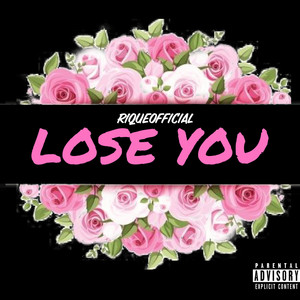 Lose You (Explicit)