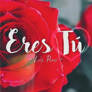 Eres Tú