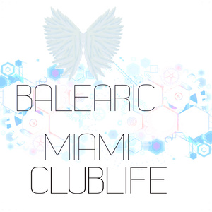 BALEARIC MIAMI CLUBLIFE