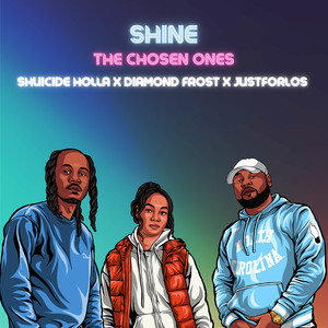 Shine the Chosen Ones (Explicit)