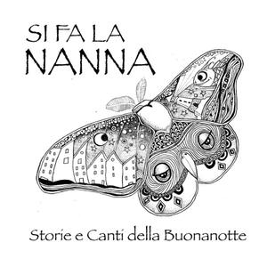 Si Fa La Nanna - Storie e Canti della Buonanotte -