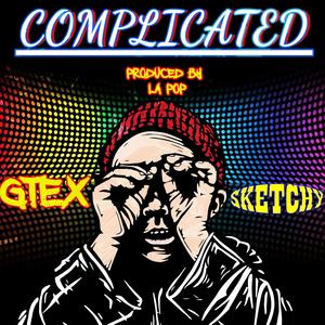 Complicated (feat. Gtex)