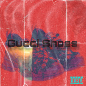 Gucci Shoes (Explicit)