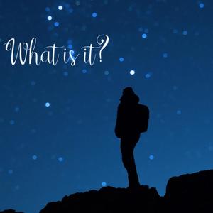 What Is It? (Explicit)