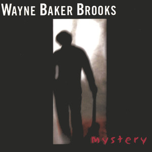 Wayne Baker Brooks - Tell Me