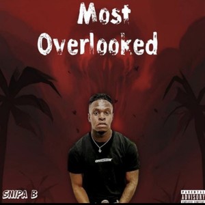 Most Overlooked (Explicit)