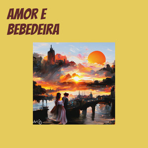 Amor e Bebedeira