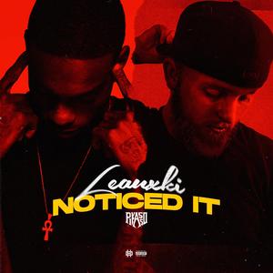 Noticed It (feat. Pikasso) (Explicit)