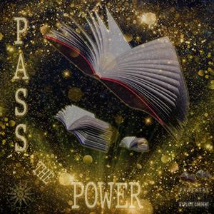 Pass the Power (Explicit)