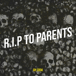 R.I.P to Parents